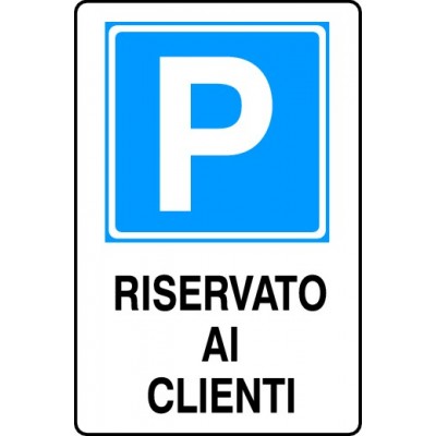 Cartello Parcheggio Risverato ai Clienti