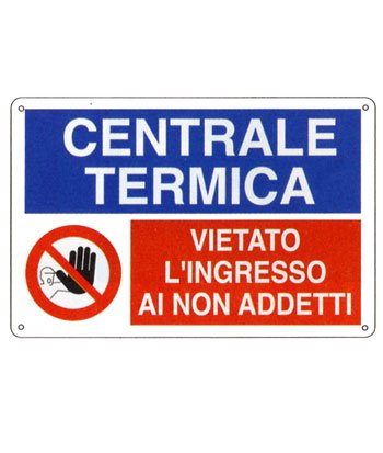 Cartello Centrale Termica Vietato l'Ingresso ai Non Addetti ai Lavori